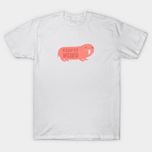 Keep It Weird Naked Mole Rat T-Shirt